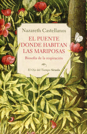 Libro El Puente Donde Habitan las Mariposas - Nazareth Castellanos