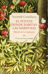 Libro El Puente Donde Habitan las Mariposas - Nazareth Castellanos