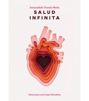 Libro Salud Infinita - Inmaculada Vicente María